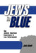 Jews in Blue: The Jewish American Experience in Law Enforcement by Jack Kitaeff