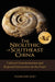 The Neolithic of Southeast China: Cultural Transformation and Regional Interaction on the Coast by Tianlong Jiao