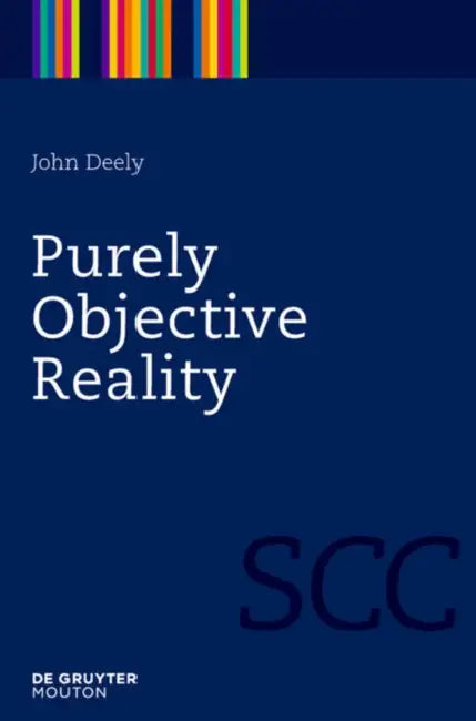 Purely Objective Reality by John Deely