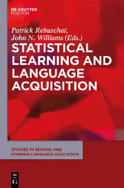 Statistical Learning and Language Acquisition by Patrick Rebuschat, John N. Williams