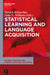 Statistical Learning and Language Acquisition by Patrick Rebuschat, John N. Williams