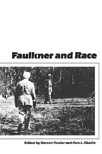 Faulkner and Race by Doreen Fowler, Ann J. Abadie