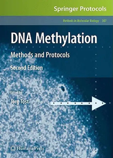 DNA Methylation: Methods and Protocols by Jörg Tost