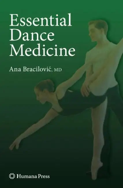 Essential Dance Medicine by Ana Bracilovic