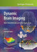 Dynamic Brain Imaging: Multi-Modal Methods and in Vivo Applications by Fahmeed Hyder
