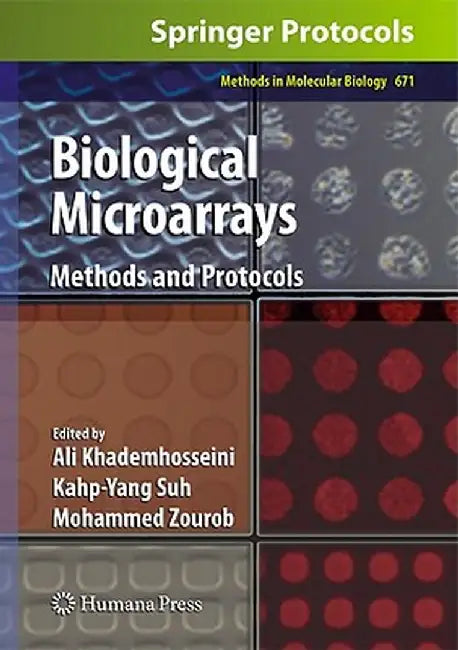 Biological Microarrays: Methods and Protocols by Ali Khademhosseini
