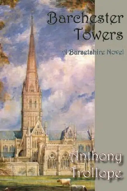 Barchester Towers by Anthony Trollope