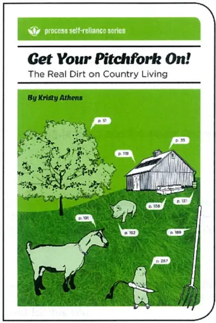 Get Your Pitchfork On!: The Real Dirt on Country Living by Kristy Athens