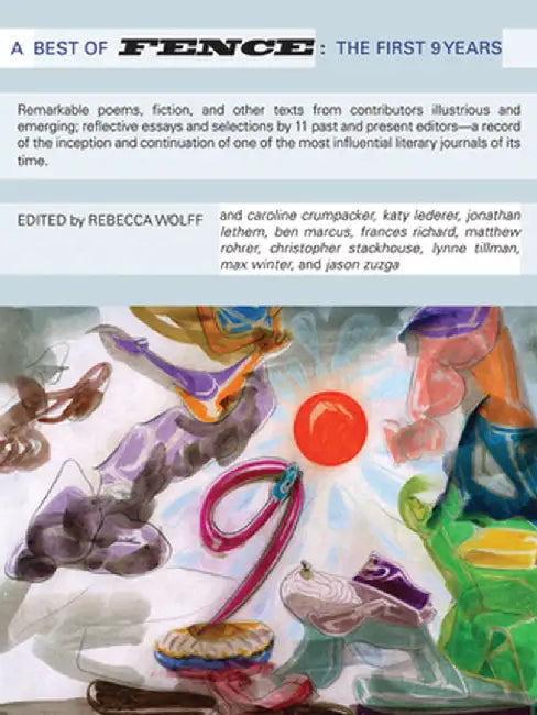 A Best of Fence, the First Nine Years, Volume I by Rebecca Wolff