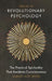 Treatise of Revolutionary Psychology: The Gnostic Method of Real Spiritual Awakening by Samael Aun Weor