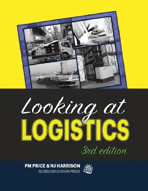 Looking at Logistics: A Practical Introduction to Logistics and Supply Chain Management by N. J. Harrison Med