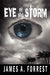 Eye of the Storm by James A. Forrest