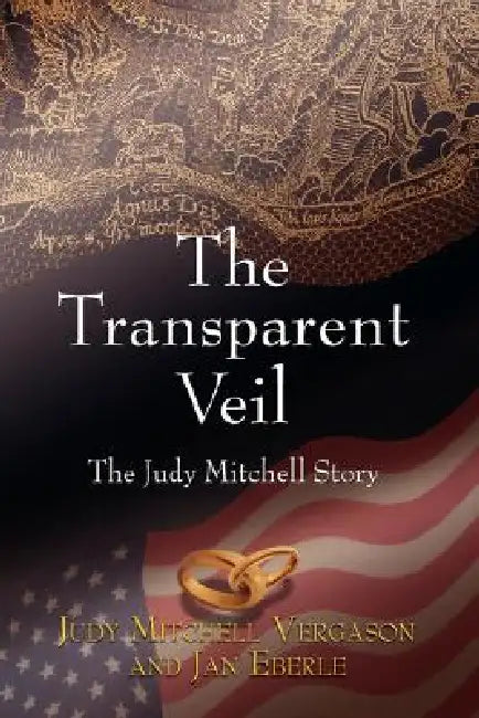 The Transparent Veil, The Judy Mitchell Story by Judy Mitchell Vergason, Jan Eberle