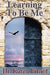 Learning to Be Me by Karen Hutchins Pirnot