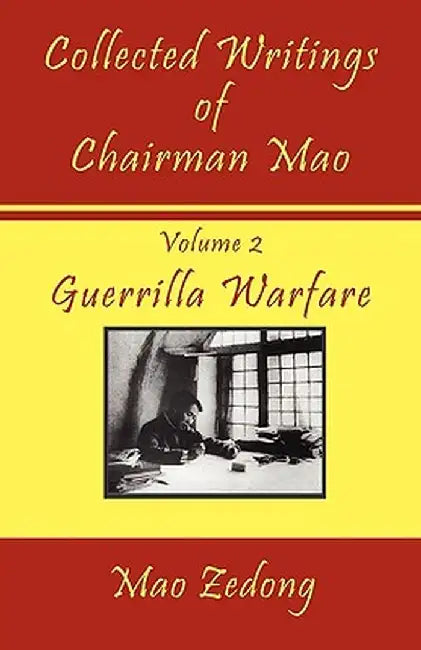 Collected Writings of Chairman Mao: Volume 2 - Guerrilla Warfare by Mao Zedong
