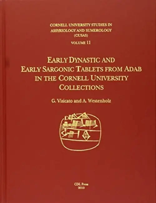 Cusas 11: Early Dynastic and Early Sargonic Tablets from Adab by Giuseppe Visicato, Aage Westenholz