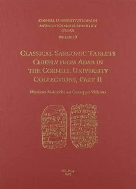 Cusas 19: Classical Sargonic Tablets Chiefly from Adab, Part II by Massimo Maiocchi, Giuseppe Visicato