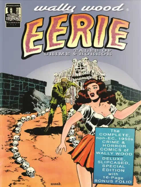 Wally Wood: Eerie Tales of Crime & Horror by Wallace Wood