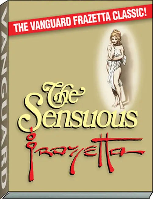 Sensuous Frazetta by J. David Spurlock