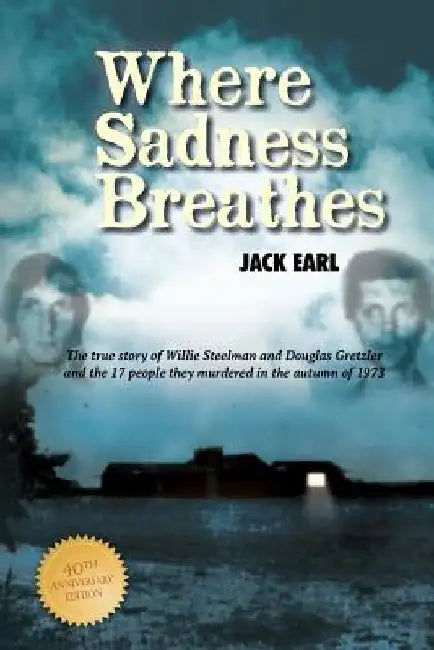 Where Sadness Breathes by Jack Earl