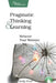 Pragmatic Thinking and Learning: Refactor Your Wetware by Andy Hunt