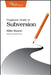 Pragmatic Guide to Subversion by Mike Mason