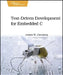 Test-Driven Development for Embedded C by James W. Grenning