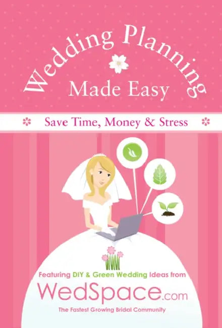 Wedding Planning Made Easy from Wedspace.com: Featuring DIY and Green Wedding Ideas by Alex A. Lluch