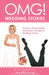 Omg! Wedding Stories: Hilarious, Embarrassing, Shocking & Outrageous Wedding Stories by Alex A. Lluch