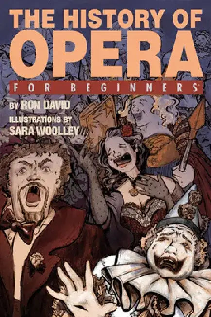 The History of Opera for Beginners by Ron David