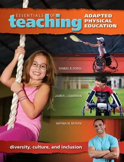 Essentials of Teaching Adapted Physical Education: Diversity, Culture, and Inclusion by Samuel Hodge