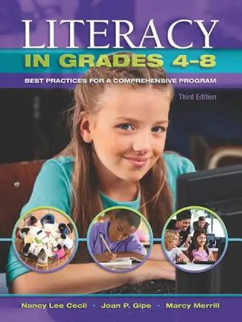 Literacy in Grades 4-8: Best Practices for a Comprehensive Program by Nancy L. Cecil