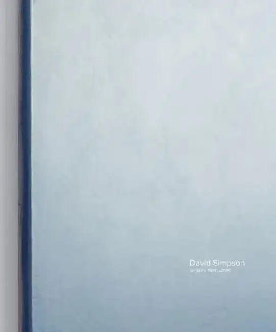 David Simpson: Interference: Paintings 1990-2012 by David Simpson