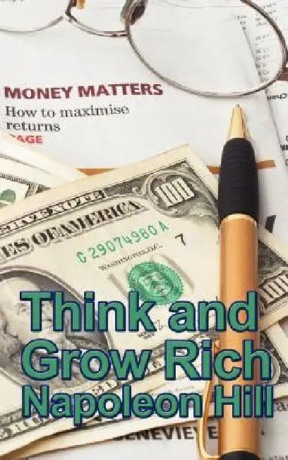 Think and Grow Rich by Napoleon Hill