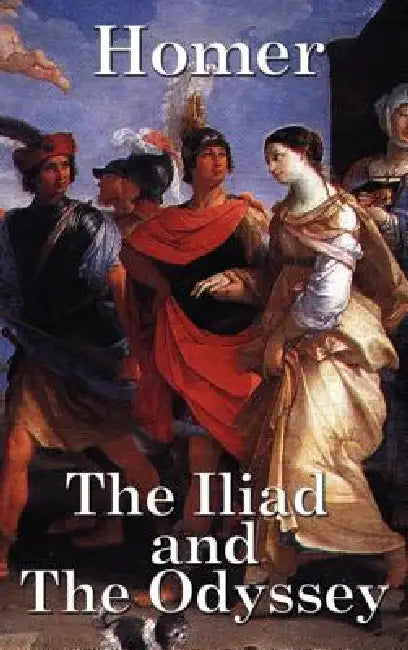 The Iliad and the Odyssey by Homer