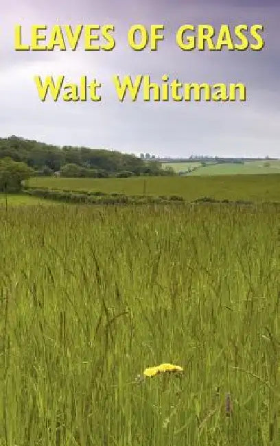 Leaves of Grass by Walt Whitman