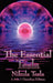 The Essential Tesla: A New System of Alternating Current Motors and Transformers, Experiments with Alternate Currents of Very High Frequenc by Nikola Tesla