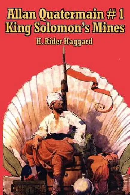 Allan Quatermain #1: King Solomon's Mines by H. Rider Haggard