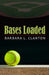 Bases Loaded by Barbara L. Clanton