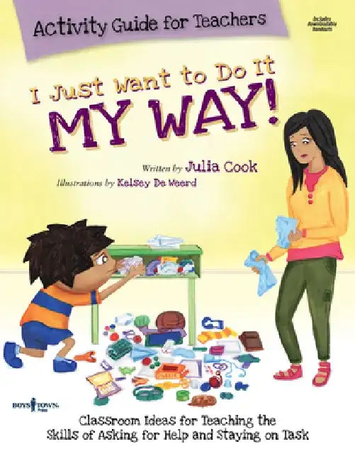 I Just Want to Do It My Way! Activity Guide for Teachers [With CDROM] by Kelsey De Weerd