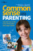 Common Sense Parenting, 4th Ed.: Using Your Head as Well as Your Heart to Raise School Age Children by Ray, PH.D. Burke
