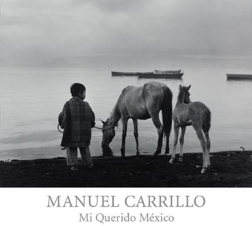 Manuel Carrillo: Mi Querido México by Stuart Ashman