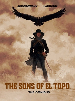 Sons of El Topo, the Omnibus Hc by Alejandro Jodorowsky