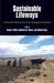 Sustainable Lifeways: Cultural Persistence in an Ever-Changing Environment by Naomi F. Miller, Katherine M. Moore, Kathleen Ryan