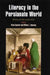 Literacy in the Persianate World: Writing and the Social Order by Brian Spooner, William L. Hanaway