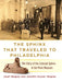 The Sphinx That Traveled to Philadelphia: The Story of the Colossal Sphinx in the Penn Museum by Josef Wegner, Jennifer Houser Wegner