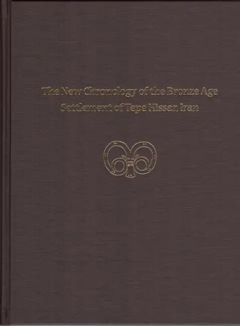 The New Chronology of the Bronze Age Settlement of Tepe Hissar, Iran by Ayşe Gursan-Salzmann