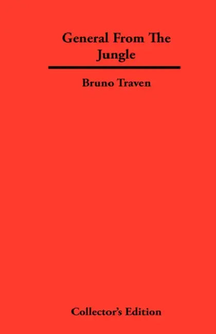 General From The Jungle by Bruno Traven