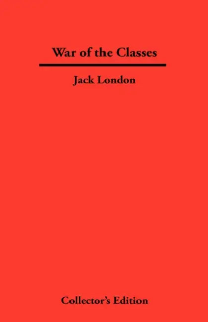 War of The Classes by Jack London