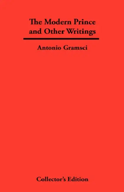The Modern Prince and Other Writings by Antonio Fo Gramsci